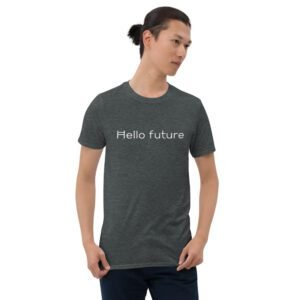 Hello Future | T-shirt Worn by Deepak Chopra | Short-Sleeve Unisex T-Shirt