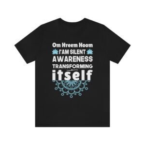 I am Silent Awareness Transforming itself Tee