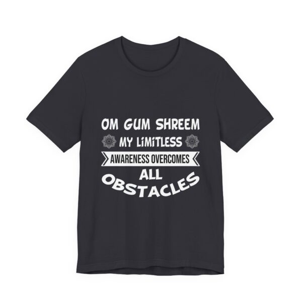My Limitless Awareness Overcomes All Obstacles Unisex Jersey Short Sleeve Tee - Image 27