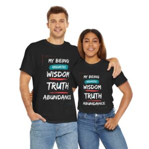 My Being Radiates Wisdom, Truth, Abundance Unisex Heavy Cotton Tee