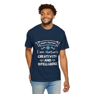 I’am Nature Creativity and Intelligence Unisex Garment-Dyed T-shirt