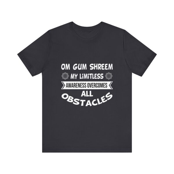 My Limitless Awareness Overcomes All Obstacles Unisex Jersey Short Sleeve Tee - Image 25