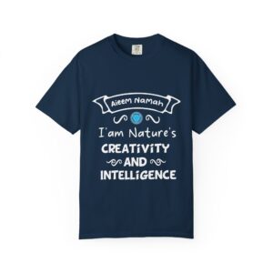 I’am Nature Creativity and Intelligence Unisex Garment-Dyed T-shirt