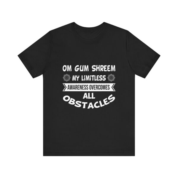 My Limitless Awareness Overcomes All Obstacles Unisex Jersey Short Sleeve Tee - Image 13