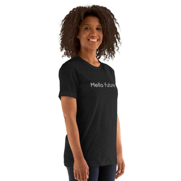 Hello Future Unisex t-shirt - Image 3